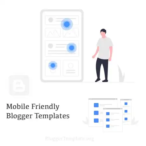 Mobile Friendly Blogger Templates